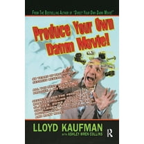 Produce Your Own Damn Movie!, (Paperback)