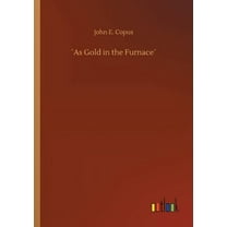 ´As Gold in the Furnace´ (Paperback)