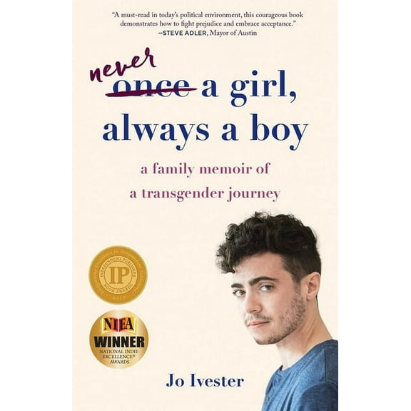 Never a Girl, Always a Boy: A Family Memoir of a Transgender Journey, (Paperback)