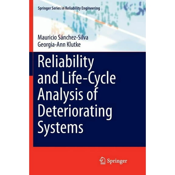 Springer Reliability Engineering Reliability and Life-Cycle Analysis of Deteriorating Systems, (Paperback)