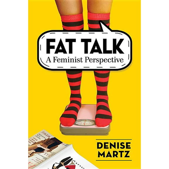 Fat Talk: A Feminist Perspective, (Paperback)