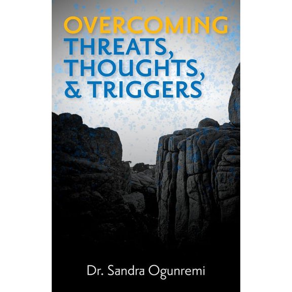 Overcoming Threats, Thoughts, & Triggers