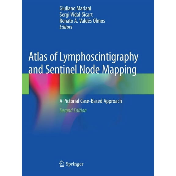 Atlas of Lymphoscintigraphy and Sentinel Node Mapping: A Pictorial Case-Based Approach, (Paperback)