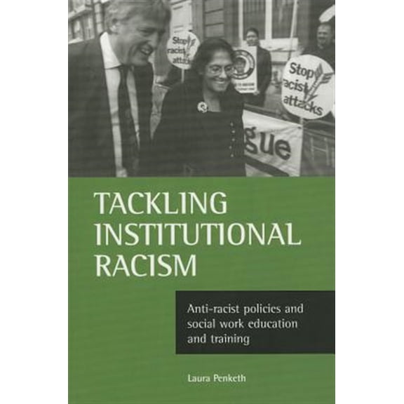Pre-Owned Tackling institutional racism : Anti-racist policies and social work education and training (Paperback)