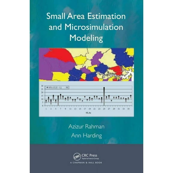Small Area Estimation and Microsimulation Modeling, (Hardcover)