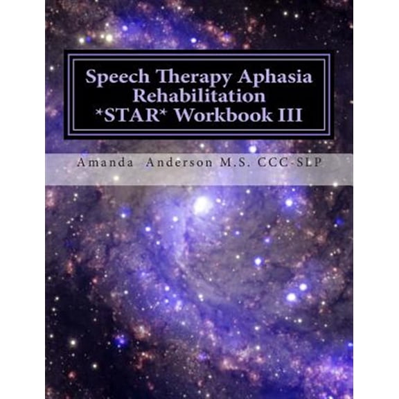 Pre-Owned Speech Therapy Aphasia Rehabilitation Star Workbook III: Expressive Language (Paperback)