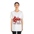 thumbnail image 3 of Unisex Jersey Short Sleeve Tee Love Is All You Need, 3 of 4