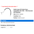 thumbnail image 2 of Outlet Lower Oil Cooler Hose - Compatible with 1985 - 1986 Chevy K20 Suburban, 2 of 2