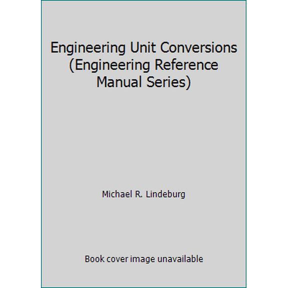 Pre-Owned Engineering Unit Conversions (Engineering Reference Manual Series) (Hardcover) 0912045639 9780912045634