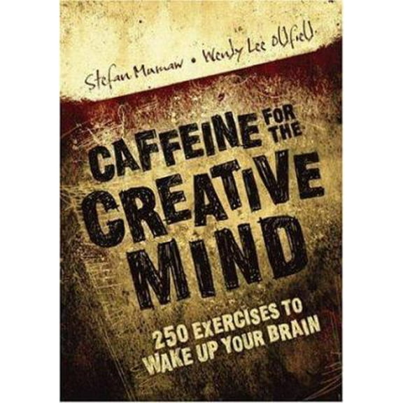Pre-Owned Caffeine for the Creative Mind: 250 Exercises To Wake Up Your Brain (Paperback) 1581808674 9781581808674