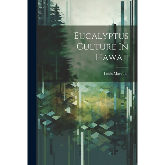 Eucalyptus Culture In Hawaii (Paperback)