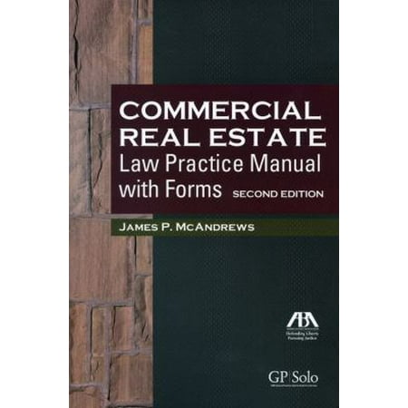 Commercial Real Estate Law Practice Manual with Forms [Paperback - Used]