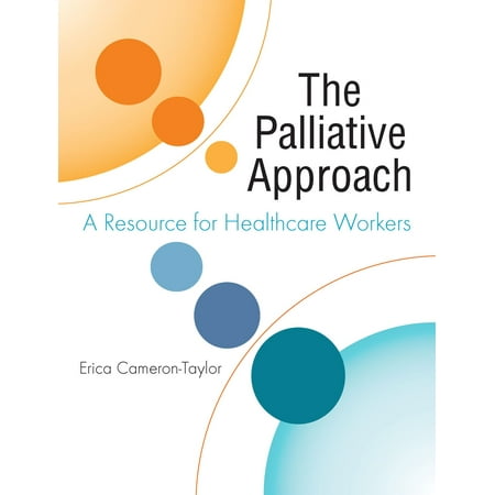 The Palliative Approach: A Resource for Healthcare Workers -