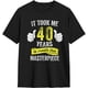 thumbnail image 2 of Funny 40 Years Old Joke 40th Birthday Men's Cotton T-Shirts Casual Basic Crew Neck Tshirts Short Sleeve Tee Shirts,, 2 of 6