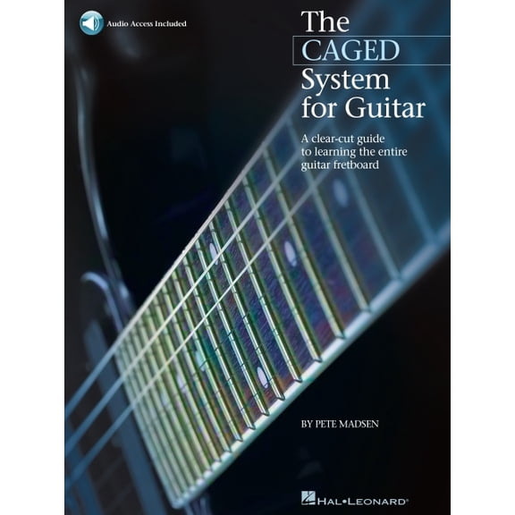The Caged System for Guitar a Clear-Cut Guide to Learning the Entire Guitar Fretboard Book/Online Audio, (Paperback)