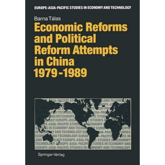 Europe-Asia-Pacific Studies in Economy a Economic Reforms and Political Attempts in China 1979-1989, (Paperback)