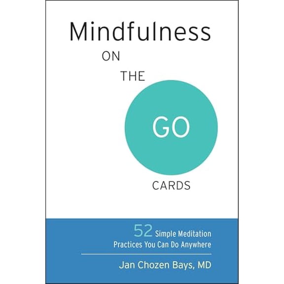 Pre-Owned Mindfulness on the Go Cards: 52 Simple Meditation Practices You Can Do Anywhere, 9781611803709, 1611803705, Paperback, Box Crds edition