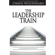 The Leadership Train  Paperback  Orrin Woodward