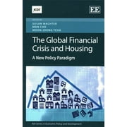 Global Financial Crisis and Housing : A New Policy Paradigm