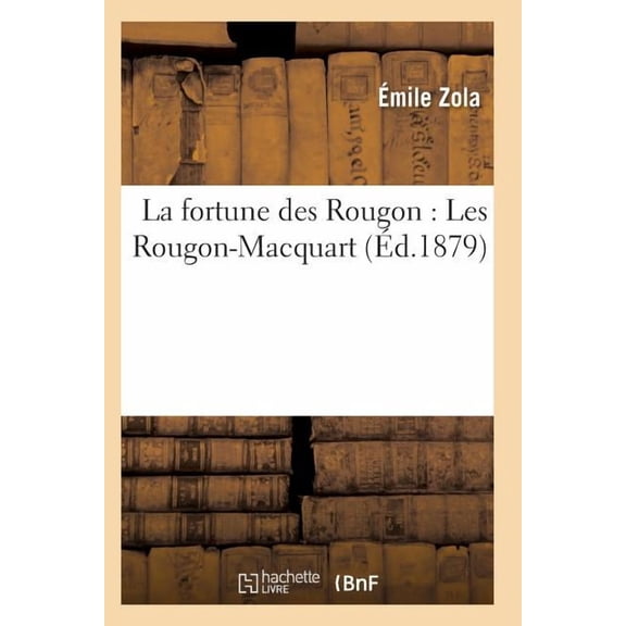 Litterature: La Fortune Des Rougon: Les Rougon-Macquart 11E Éd (Paperback)