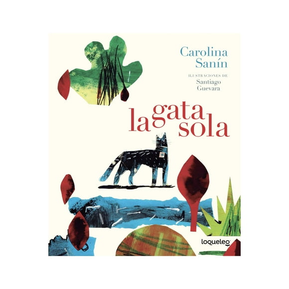 LA GATA SOLA LOQUELEO CAROLINA SANIN