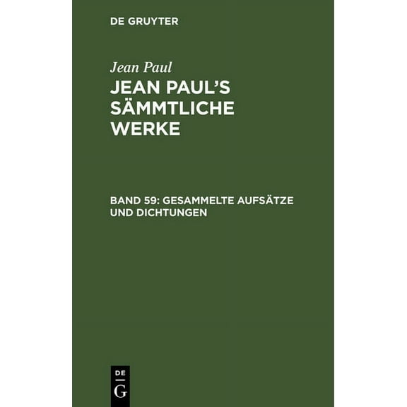 Jean Paul's Sämmtliche Werke, Band 59, Gesammelte Aufsätze und Dichtungen, (Hardcover)