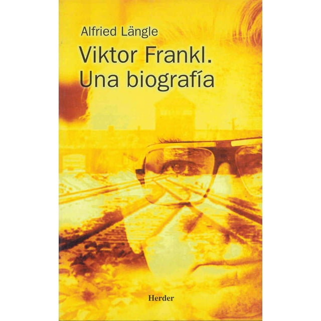 Viktor Frankl Una Biografia HERDER 9788425421150