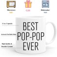 thumbnail image 3 of Best POP POP Ever Gifts Coffee Mug 11 oz - Pop-pop Gifts for Christmas Father''s Day Birthday (POP-POP), 3 of 5