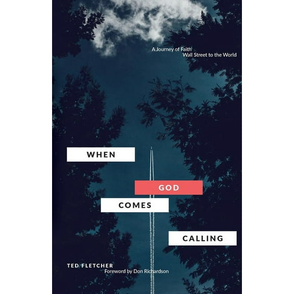 When God Comes Calling (Third Edition): From Wall Street to the World, (Paperback)