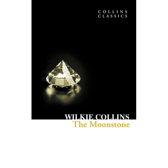 Collins Classics The Moonstone, (Paperback)