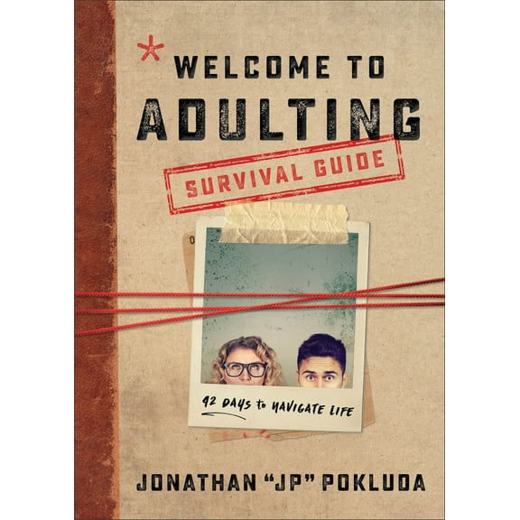 Pre-Owned Welcome to Adulting Survival Guide: 42 Days to Navigate Life (Paperback) 0801094925 9780801094927