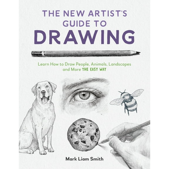 The New Artist's Guide to Drawing, (Paperback), Mark Liam Smith, English, 9.00 x 7.00 x 1.00"