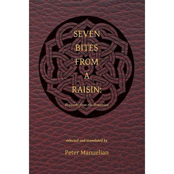 Seven Bites from a Raisin: Proverbs from the Armenian