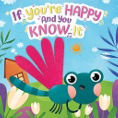 Pre-Owned Little Hippo Books If You're Happy and You Know It - Children's Sensory Board Book with Multiple Touch and Feel Felt Legs and More (Unknown) 1957842466 9781957842462