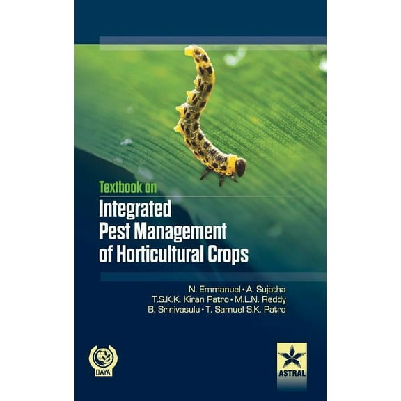 Textbook on Integrated Pest Management of Horticultural Crops, (Hardcover)
