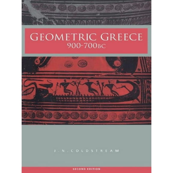Geometric Greece: 900-700 BC, (Hardcover)