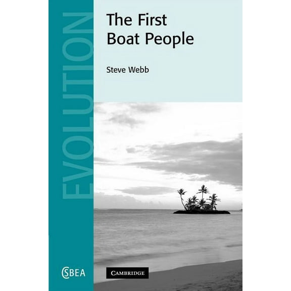 Cambridge Studies in Biological and Evol The First Boat People, Book 47, (Paperback)