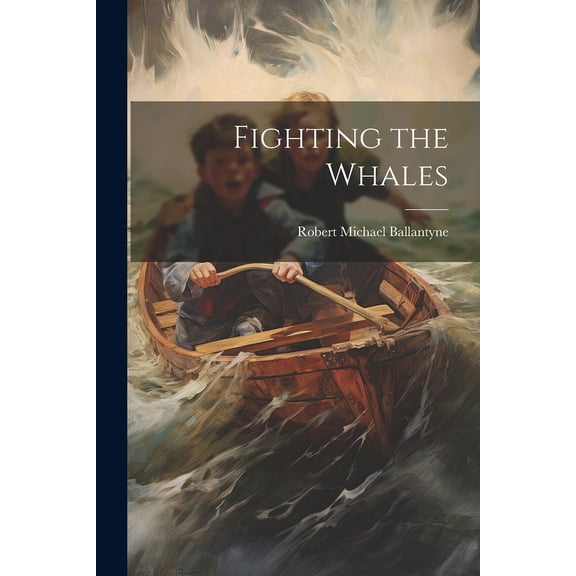Fighting the Whales (Paperback)