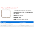 thumbnail image 2 of Automatic Transmission Pan Gasket - Compatible with 1983 - 1994 Chevy S10 Blazer 1984 1985 1986 1987 1988 1989 1990 1991 1992 1993, 2 of 2