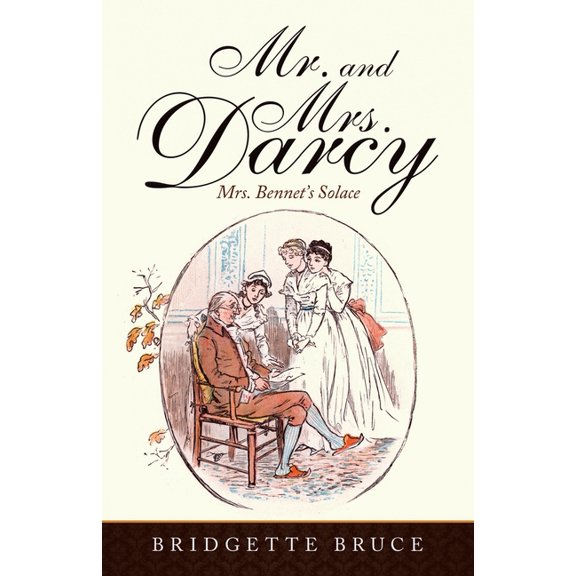 Mr. and Mrs. Darcy: Mrs. Bennet's Solace, (Paperback)