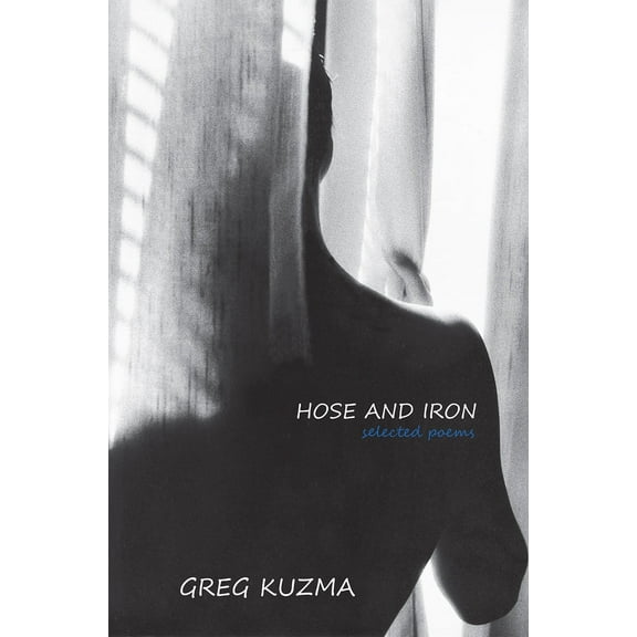 Hose and Iron : Selected Poems (Paperback)