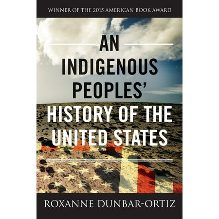 - An Indigenous Peoples' History of the United States