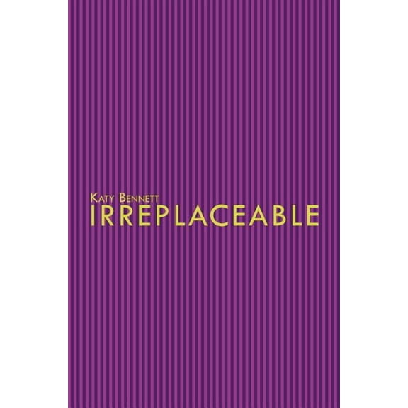Irreplaceable