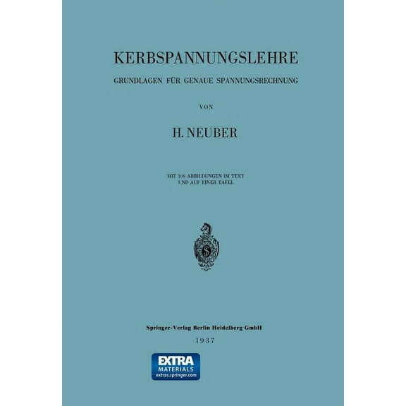 Kerbspannungslehre: Grundlagen FÃ¼r Genaue Spannungsrechnung, (Paperback)