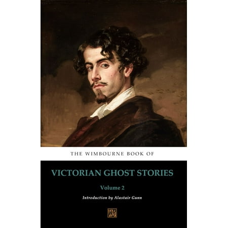 The Wimbourne Book of Victorian Ghost Stories - eBook