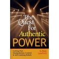 thumbnail image 1 of Pre-Owned The Quest for Authentic Power: Getting Past Manipulation, Control, and Self-Limiting Beliefs (Paperback) 1576751473 9781576751473, 1 of 1