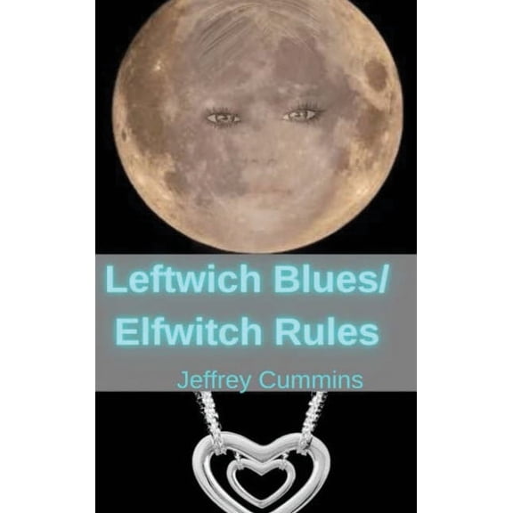 Leftwich Blues/Elfwitch Rules, (Hardcover)