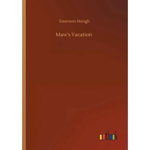 Maw's Vacation, (Paperback)