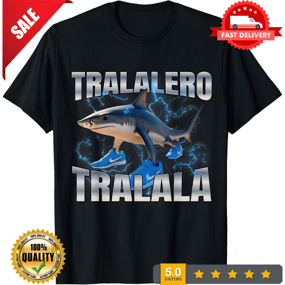 Tralalero Tralala Adult Sz S-4XL T-Shirt, NEW TRENDING ITEM-TH82596