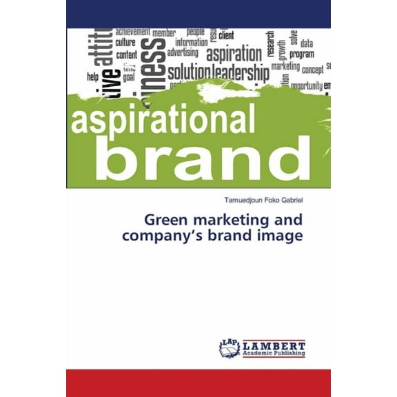 Green marketing and company's brand image, (Paperback)